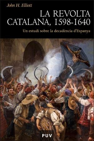 REVOLTA CATALANA 1598-1640, LA | 9788437063447 | ELLIOTT, JHON H | Llibreria Aqualata | Comprar libros en catalán y castellano online | Comprar libros Igualada