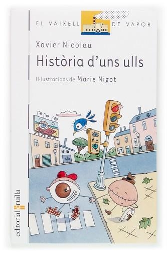 HISTORIA D'UNS ULLS (V.V. BLANC 54) | 9788466113601 | NICOLAU, XAVIER | Llibreria Aqualata | Comprar libros en catalán y castellano online | Comprar libros Igualada
