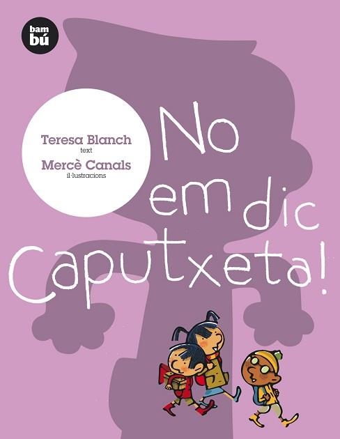 NO EM DIC CAPUTXETA! | 9788493482671 | BLANCH GASOL, TERESA | Llibreria Aqualata | Comprar libros en catalán y castellano online | Comprar libros Igualada