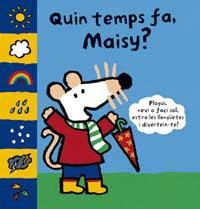 QUIN TEMPS FA, MAISY? | 9788484882466 | COUSINS, LUCY | Llibreria Aqualata | Comprar libros en catalán y castellano online | Comprar libros Igualada