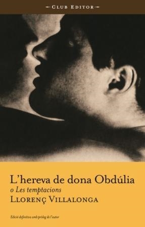 HEREVA DE DONA OBDULIA, L' (BIB. CATALANA 5) | 9788473291125 | VILLALONGA, LLORENÇ | Llibreria Aqualata | Comprar libros en catalán y castellano online | Comprar libros Igualada