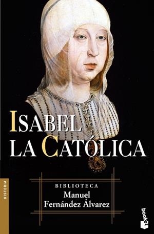 ISABEL LA CATOLICA (BOOKET 5015-3) | 9788467021134 | FERNANDEZ ALVAREZ, MANUEL | Llibreria Aqualata | Comprar libros en catalán y castellano online | Comprar libros Igualada