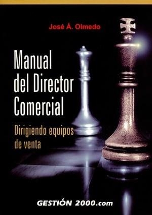 MANUAL DEL DIRECTOR COMERCIAL. DIRIGIENDO EQUIPOS DE VENTA | 9788496426696 | OLMEDO ALONSO, JOSE ANGEL | Llibreria Aqualata | Comprar llibres en català i castellà online | Comprar llibres Igualada