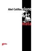 VIURE MATA : AFORISMES | 9788493275990 | CUTILLAS ALBERICH, ABEL | Llibreria Aqualata | Comprar llibres en català i castellà online | Comprar llibres Igualada