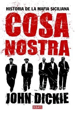 COSA NOSTRA. HISTORIA DE LA MAFIA SICILIANA (HISTORIAS) | 9788483066638 | DICKIE, JOHN | Llibreria Aqualata | Comprar libros en catalán y castellano online | Comprar libros Igualada
