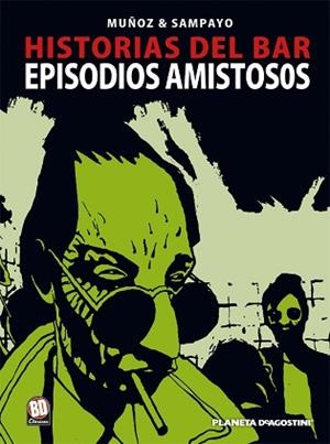 HISTORIAS DEL BAR 2. HISTORIAS AMISTOSAS | 9788467419887 | MUÑOZ / SAMPAYO | Llibreria Aqualata | Comprar llibres en català i castellà online | Comprar llibres Igualada