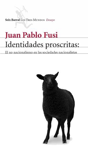 IDENTIDADES PROSCRITAS | 9788432208997 | FUSI, JUAN PABLO | Llibreria Aqualata | Comprar libros en catalán y castellano online | Comprar libros Igualada