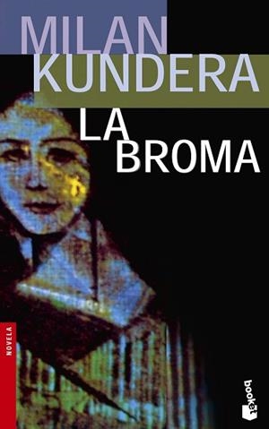 BROMA, LA (BOOKET 2072) | 9788432217395 | KUNDERA, MILAN | Llibreria Aqualata | Comprar libros en catalán y castellano online | Comprar libros Igualada