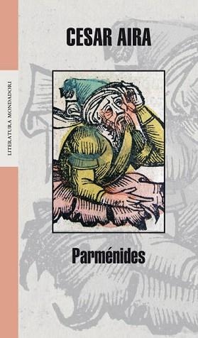 PARMENIDES (MONDADORI 304) | 9788439720225 | AIRA, CESAR | Llibreria Aqualata | Comprar llibres en català i castellà online | Comprar llibres Igualada