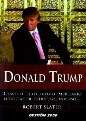 DONALD TRUMP. CLAVES DEL EXITO COMO EMPRESARIO, NEGOCIADOR | 9788496426894 | SLATER, ROBERT | Llibreria Aqualata | Comprar llibres en català i castellà online | Comprar llibres Igualada