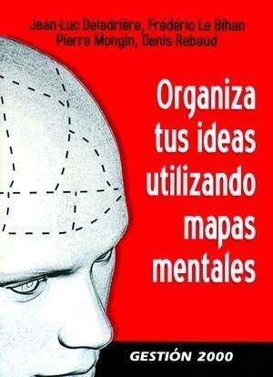 ORGANIZA TUS IDEAS EMPLEANDO MAPAS MENTALES | 9788496426818 | DELADRIERE, JEAN-LUC ,  [ET. AL.] | Llibreria Aqualata | Comprar llibres en català i castellà online | Comprar llibres Igualada