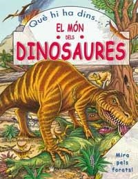 QUE HI HA DINS DEL MON DELS DINOSAURES | 9788478715329 | Llibreria Aqualata | Comprar libros en catalán y castellano online | Comprar libros Igualada