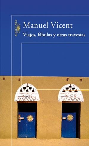 VIAJES, FABULAS Y OTRAS TRAVESIAS | 9788420470436 | VICENT, MANUEL (1936- ) | Llibreria Aqualata | Comprar libros en catalán y castellano online | Comprar libros Igualada