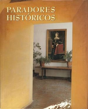 PARADORES HISTORICOS | 9788477825951 | ONTAÑON, FRANCISCO /ESLAVA GALAN, JUAN | Llibreria Aqualata | Comprar libros en catalán y castellano online | Comprar libros Igualada