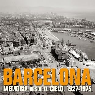 BARCELONA MEMORIA DESDE EL CIELO | 9788477829331 | GUARDIA, MANEL | Llibreria Aqualata | Comprar libros en catalán y castellano online | Comprar libros Igualada