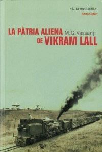 PATRIA ALIENA DE VIKRAM LALL, LA (LA MAGRANA 199) | 9788478717156 | VASSANJI, M.G. | Llibreria Aqualata | Comprar libros en catalán y castellano online | Comprar libros Igualada