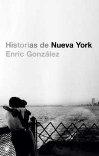 HISTORIAS DE NUEVA YORK | 9788478716906 | GONZALEZ, ENRIC | Llibreria Aqualata | Comprar libros en catalán y castellano online | Comprar libros Igualada