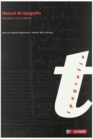 MANUAL DE TIPOGRAFIA, DEL PLOMO A LA ERA DIGITAL | 9788493167738 | MONTESINOS, MARTIN / MAS HURTUNA | Llibreria Aqualata | Comprar libros en catalán y castellano online | Comprar libros Igualada