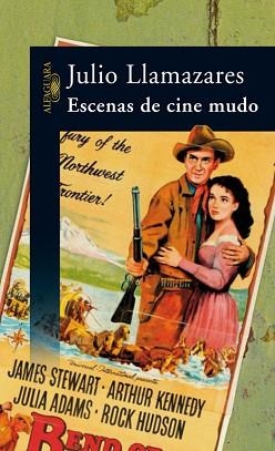 ESCENAS DE CINE MUDO | 9788420470627 | LLAMAZARES, JULIO (1955-) | Llibreria Aqualata | Comprar libros en catalán y castellano online | Comprar libros Igualada