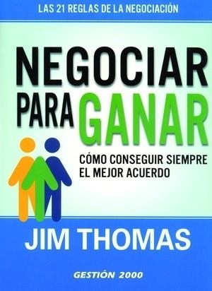 NEGOCIAR PARA GANAR | 9788496612013 | THOMAS, JIM | Llibreria Aqualata | Comprar libros en catalán y castellano online | Comprar libros Igualada