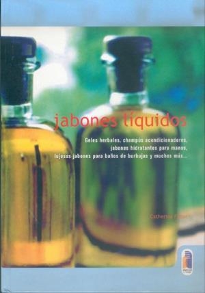 JABONES LIQUIDOS : GELES HERBALES, CHAMPUS ACONDICIONADORES, | 9788480196017 | FAILOR, CATHERINE | Llibreria Aqualata | Comprar llibres en català i castellà online | Comprar llibres Igualada