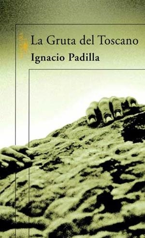 GRUTA DEL TOSCANO, LA | 9788420470726 | PADILLA SUAREZ, IGNACIO (1968-) | Llibreria Aqualata | Comprar llibres en català i castellà online | Comprar llibres Igualada