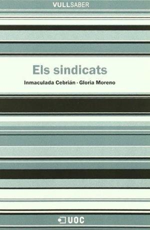 SINDICATS, ELS (VULL SABER 29) | 9788497884327 | CEBRIAN, INMACULADA / MORENO, GLORIA | Llibreria Aqualata | Comprar libros en catalán y castellano online | Comprar libros Igualada