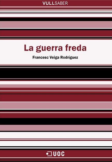 GUERRA FREDA, LA (VULL SABER 7) | 9788497883375 | VEIGA, FRANCESC | Llibreria Aqualata | Comprar libros en catalán y castellano online | Comprar libros Igualada