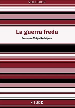 GUERRA FREDA, LA (VULL SABER 7) | 9788497883375 | VEIGA, FRANCESC | Llibreria Aqualata | Comprar llibres en català i castellà online | Comprar llibres Igualada