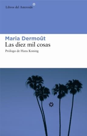 DIEZ MIL COSAS, LAS | 9788493431594 | DERMOUT, MARIA | Llibreria Aqualata | Comprar llibres en català i castellà online | Comprar llibres Igualada