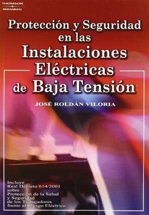 PROTECCION Y SEGURIDAD EN LAS INSTALACIONES DE BAJA TENSION | 9788428328845 | ROLDAN, JOSE | Llibreria Aqualata | Comprar libros en catalán y castellano online | Comprar libros Igualada