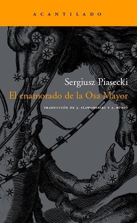 ENAMORADO DE LA OSA MAYOR (ACANTILADO 102) | 9788496489585 | PLASECKI, SERGIUSZ | Llibreria Aqualata | Comprar libros en catalán y castellano online | Comprar libros Igualada