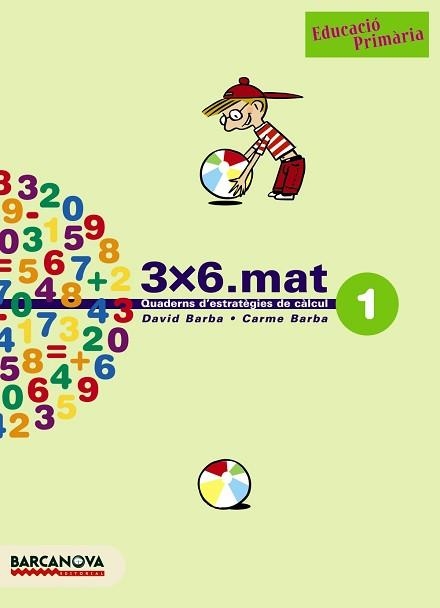 3 X 6 MAT 1 CICLE INICIAL | 9788448916879 | Llibreria Aqualata | Comprar llibres en català i castellà online | Comprar llibres Igualada