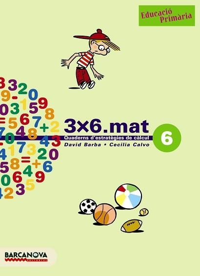 3 X 6 MAT 6 CICLE INICIAL | 9788448916923 | Llibreria Aqualata | Comprar llibres en català i castellà online | Comprar llibres Igualada