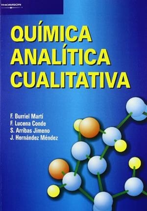 QUIMICA ANALITICA CUALITATIVA | 9788497321402 | BURRIEL MARTI, F.; LUCENA CONDE, F.; ARRIBAS JIM | Llibreria Aqualata | Comprar llibres en català i castellà online | Comprar llibres Igualada