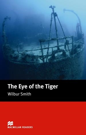 EYE OF THE TIGER, THE (MACMILLAN READERS 5) | 9781405072939 | SMITH, WILBUR | Llibreria Aqualata | Comprar libros en catalán y castellano online | Comprar libros Igualada
