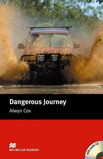 DANGEROUS JOURNEY (MACMILLAN READERS 2) | 9781405076128 | COX, ALWYN | Llibreria Aqualata | Comprar libros en catalán y castellano online | Comprar libros Igualada