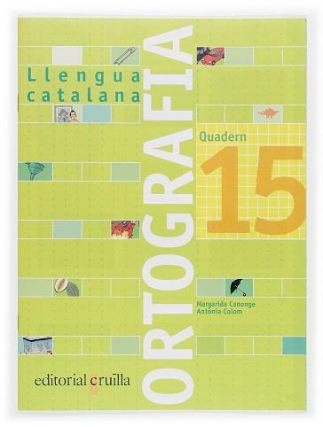 QUADERN ORTOGRAFIA CATALANA 15 (2006) | 9788466111027 | Llibreria Aqualata | Comprar libros en catalán y castellano online | Comprar libros Igualada