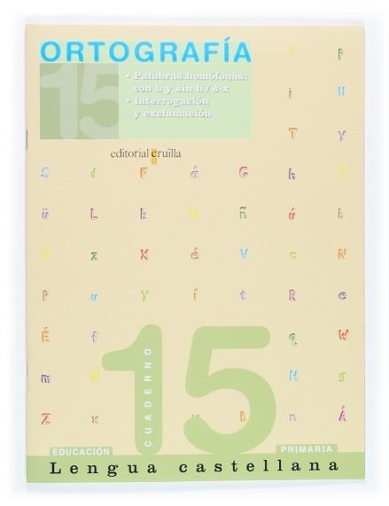 CUADERNO ORTOGRAFIA 15 (5 PRIMARIA) (2005) | 9788466111812 | Llibreria Aqualata | Comprar libros en catalán y castellano online | Comprar libros Igualada