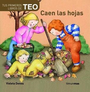 CAEN LAS HOJAS (TUS PRIMEROS LIBROS DE TEO) | 9788408060888 | DENOU, VIOLETA | Llibreria Aqualata | Comprar libros en catalán y castellano online | Comprar libros Igualada
