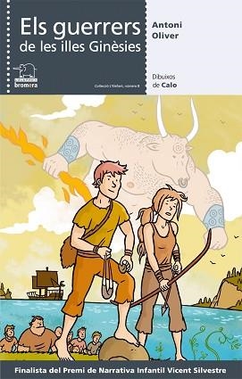 GUERRERS DE LES ILLES GINESIES, ELS (BROMERA ELEFANT 11) | 9788498240627 | OLIVER, ANTONI | Llibreria Aqualata | Comprar llibres en català i castellà online | Comprar llibres Igualada