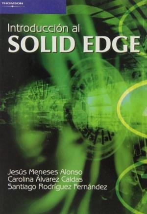 SOLID EDGE, INTRODUCCION AL | 9788497324205 | MENESES, JESUS / ALVAREZ, CAROLINA / RODRIGUEZ, SA | Llibreria Aqualata | Comprar llibres en català i castellà online | Comprar llibres Igualada