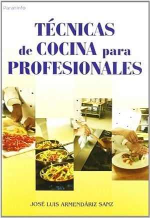 TECNICAS DE COCINA PARA PROFESIONALES | 9788428329293 | ARMENDARIZ, JOSE LUIS | Llibreria Aqualata | Comprar libros en catalán y castellano online | Comprar libros Igualada