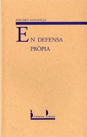 EN DEFENSA PROPIA | 9788476601945 | SANAHUJA, EDUARD | Llibreria Aqualata | Comprar llibres en català i castellà online | Comprar llibres Igualada