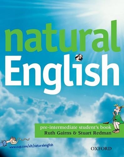 NATURAL ENGLISH. PRE-INTERMEDIATE STUDENT'S BOOK | 9780194388580 | GAIRSN, RUTH / REDMAN, STUART | Llibreria Aqualata | Comprar libros en catalán y castellano online | Comprar libros Igualada