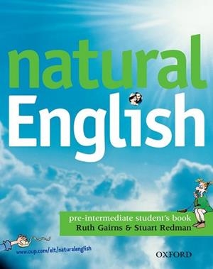 NATURAL ENGLISH. PRE-INTERMEDIATE STUDENT'S BOOK | 9780194388580 | GAIRSN, RUTH / REDMAN, STUART | Llibreria Aqualata | Comprar libros en catalán y castellano online | Comprar libros Igualada