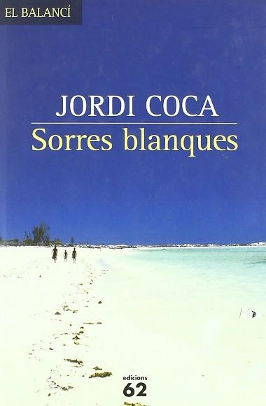SORRES BLANQUES (EL BALANCI 542) | 9788429758818 | COCA, JORDI | Llibreria Aqualata | Comprar libros en catalán y castellano online | Comprar libros Igualada