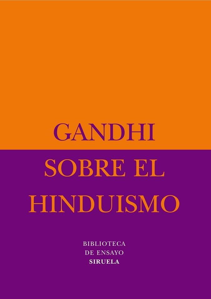 SOBRE EL HINDUISMO (BIBLIOTECA DE ENSAYO SIRUELA) | 9788498410167 | GANDHI | Llibreria Aqualata | Comprar llibres en català i castellà online | Comprar llibres Igualada