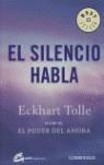 SILENCIO HABLA, EL (BEST SELLER 654/3) | 9788483460856 | TOLLER, ECKHART | Llibreria Aqualata | Comprar libros en catalán y castellano online | Comprar libros Igualada