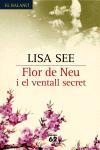 FLOR DE NEU I EL VENTALL SECRET (BALANCI 540) | 9788429758825 | SEE, LISA | Llibreria Aqualata | Comprar llibres en català i castellà online | Comprar llibres Igualada